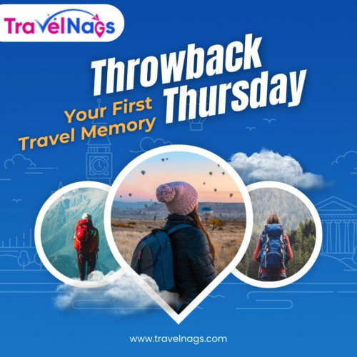 Throwback Thursday: What is your very first travel...