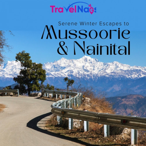 Escape to the serene beauty of Mussoorie and Naini...