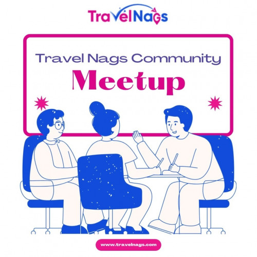 Join the Travel Nags Community Meetups! 

Connect ...