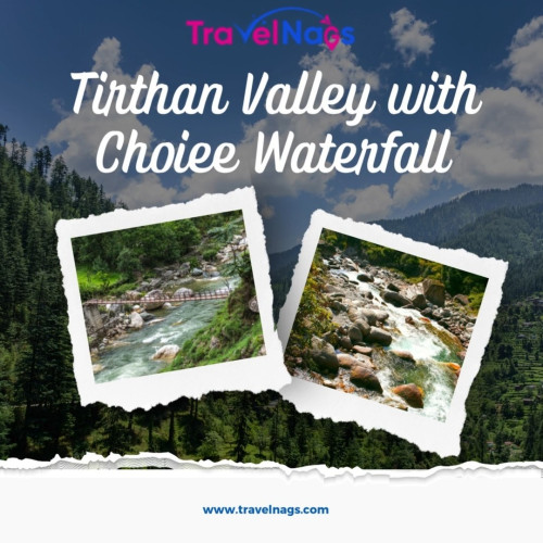 Explore Tirthan Valley and fall in love with the a...
